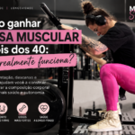 Mulher praticando musculação para ganhar massa muscular depois dos 40.