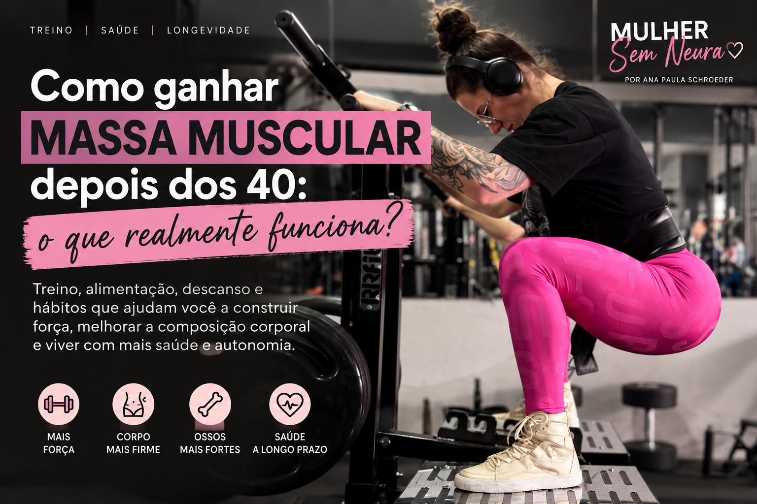 Mulher praticando musculação para ganhar massa muscular depois dos 40.